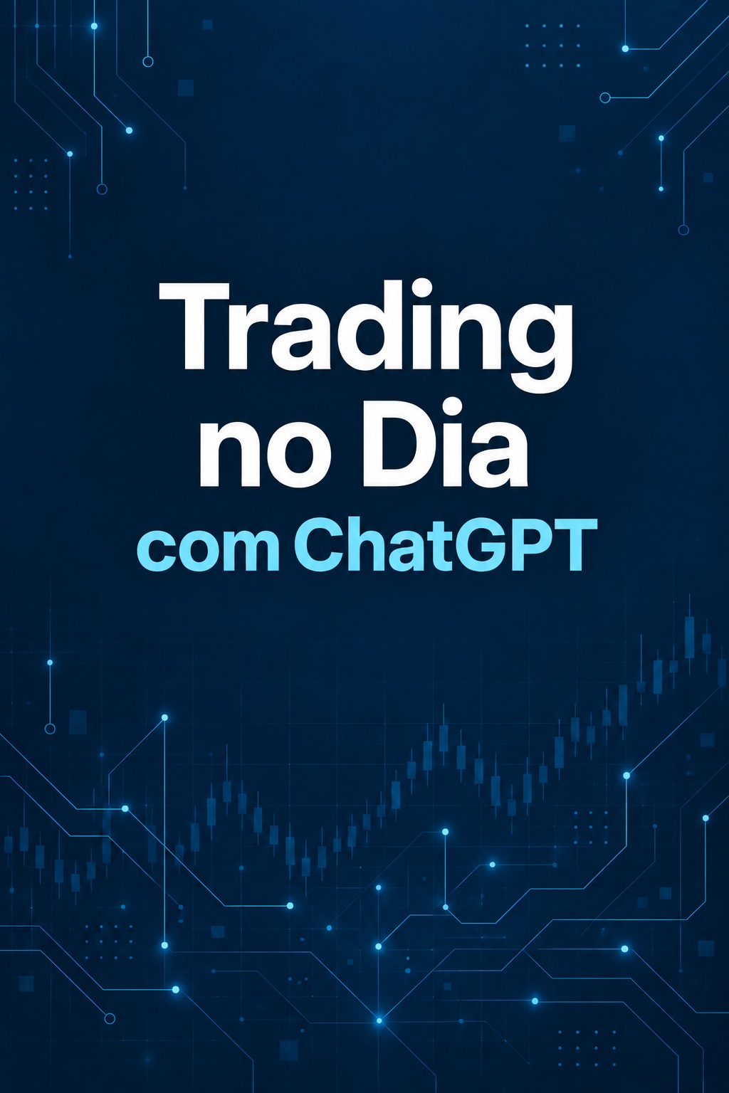 Capa do livro Trading no Dia com ChatGPT